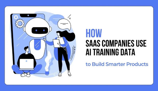 How SaaS Companies Use AI Training Data to Build Smarter Products